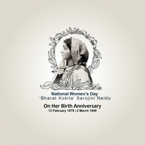 National Woman's Day & Sarojini Naidu B.A