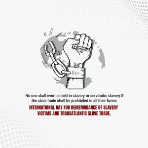 Int. Day for Slavery Victims & Slave Trade